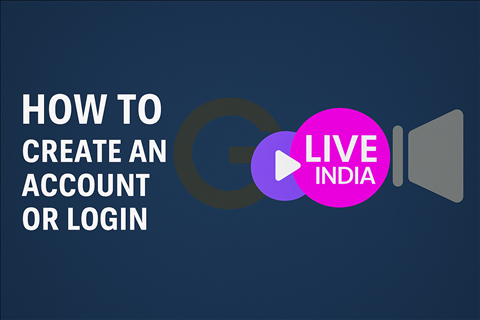 How to Create an Account or Login on GoLiveindia Platform | GoLiveIndia