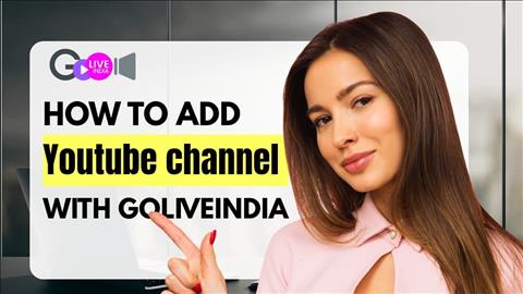 How to Connect Your YouTube Channel with GoLiveIndia | GoLiveIndia