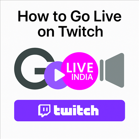 How to Go Live on Twitch Using GoLiveIndia How to Go Live on Twitch Using GoLiveIndia | GoLiveIndia