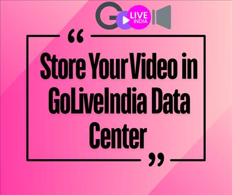 How to Store Your Video in GoliveIndia Data Center for Live Stream How to Store Your Video in GoliveIndia Data Center for Live Stream | GoLiveIndia